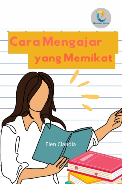 Cara Mengajar yang Memikat