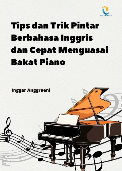 Tips dan Trik Pintar Berbahasa Inggris dan Cepat Menguasai Bakat Piano
