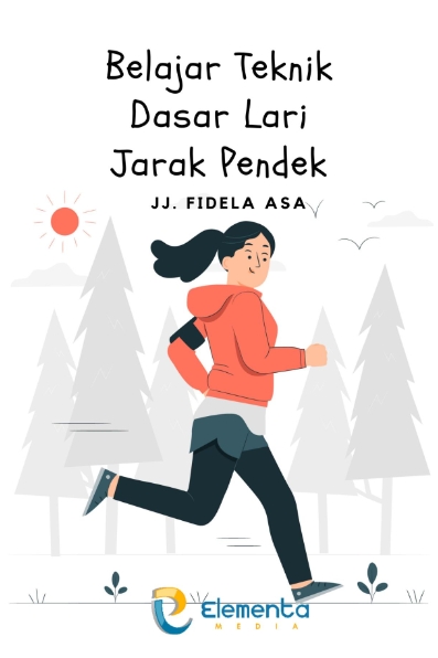 Belajar Teknik Dasar Lari Jarak Pendek
