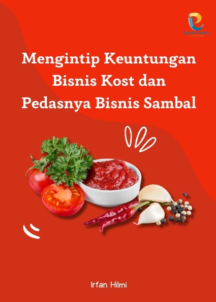 Mengintip Keuntungan Bisnis Kost dan Pedasnya Bisnis Sambal