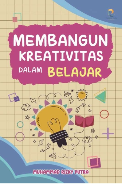 Membangun Kreativitas dalam Belajar