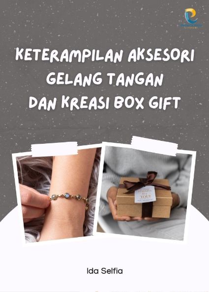 Keterampilan Aksesori Gelang Tangan dan Kreasi Box Gift