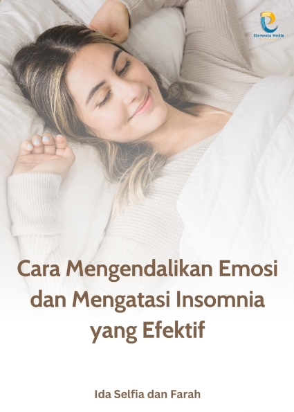 Cara Mengendalikan Emosi dan Mengatasi Insomnia yang Efektif