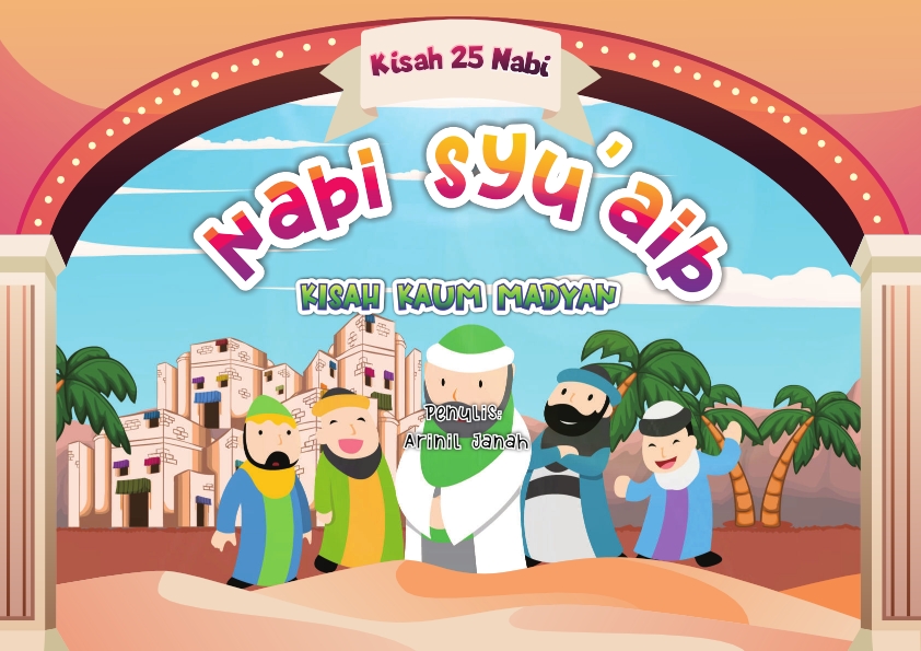 Seri kisah 25 nabi: Nabi Syu'aib: Kisah Kaum Madyan