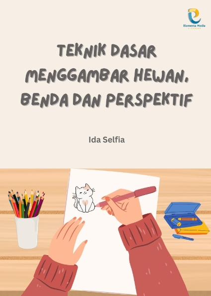 Teknik Dasar Menggambar Hewan, Benda dan Perspektif