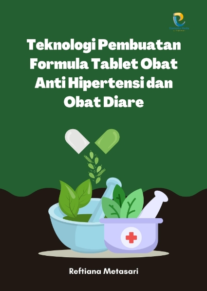 Teknologi Pembuatan Formula Tablet Obat Anti Hipertensi dan Obat Diare