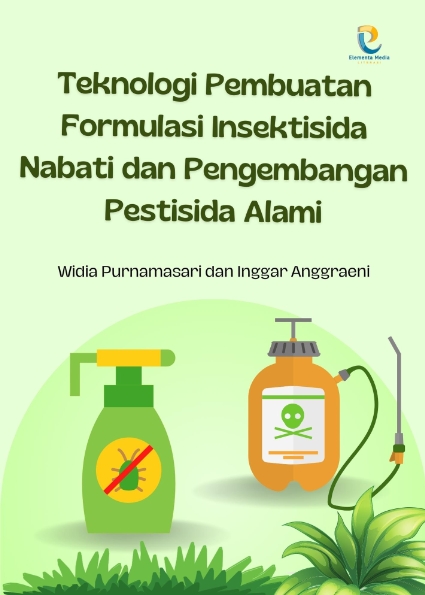 Teknologi Pembuatan Formulasi Insektisida Nabati dan Pengembangan Pestisida Alami