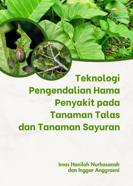Teknologi Pengendalian Hama Penyakit pada Tanaman Talas dan Tanaman Sayuran