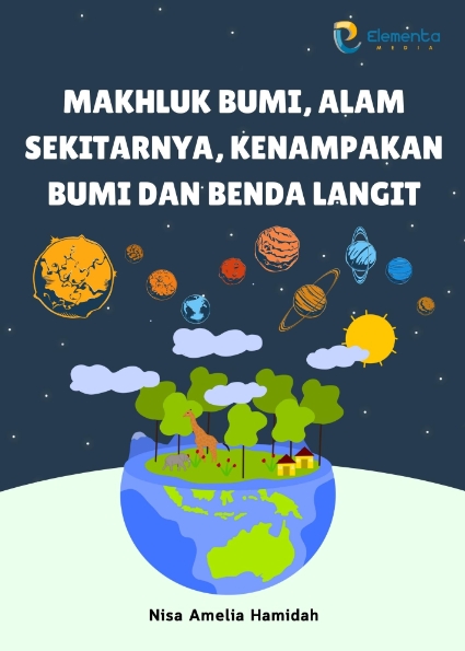 Makhluk Bumi, Alam Sekitarnya, Kenampakan Bumi dan Benda Langit