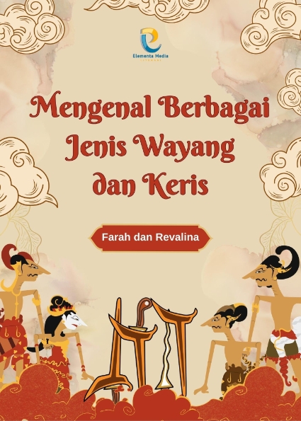 Mengenal Berbagai Jenis Wayang dan Keris