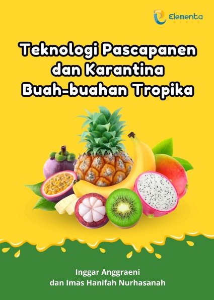 Teknologi Pascapanen dan Karantina Buah-buahan Tropika