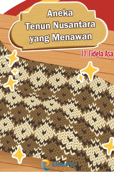 Aneka Tenun Nusantara yang Menawan