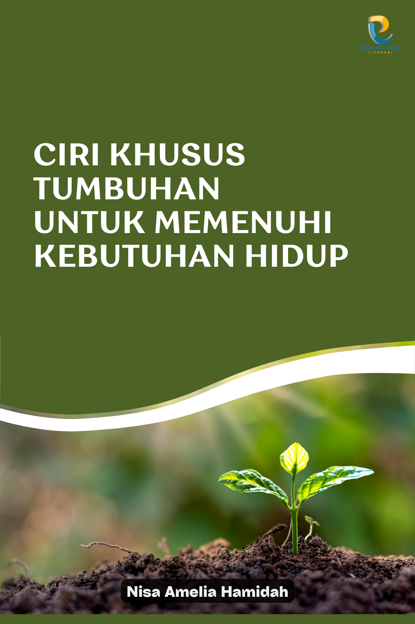Ciri Khusus Tumbuhan untuk Memenuhi Kebutuhan Hidup