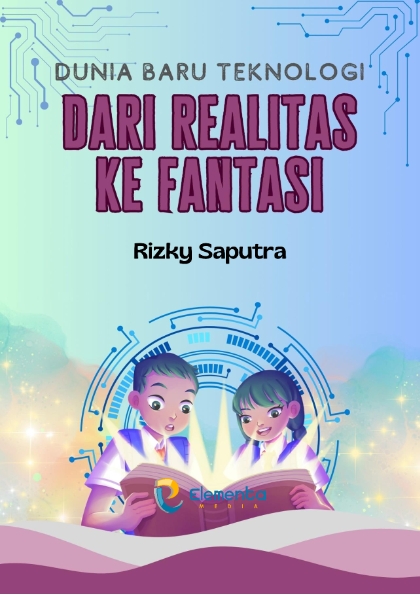 Dunia Baru Teknologi: Dari Realitas ke Fantasi