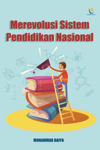 Merevolusi Sistem Pendidikan Nasional