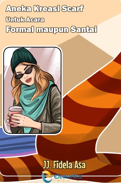 Aneka Kreasi Scarf untuk Acara Formal Maupun Santai