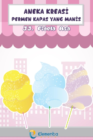 Aneka Kreasi Permen Kapas yang Manis
