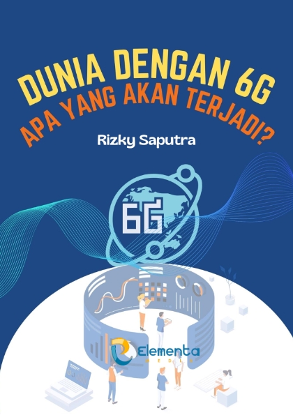 Dunia dengan 6G: Apa yang Akan Terjadi?