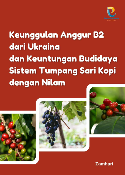 Keunggulan Anggur B2 dari Ukraina dan  Keuntungan Budidaya Sistem Tumpang Sari Kopi dengan Nilam
