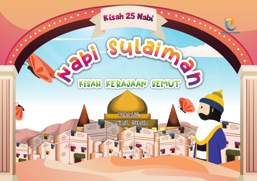 Seri kisah 25 nabi: Nabi Sulaiman: Kisah Kerajaan Semut