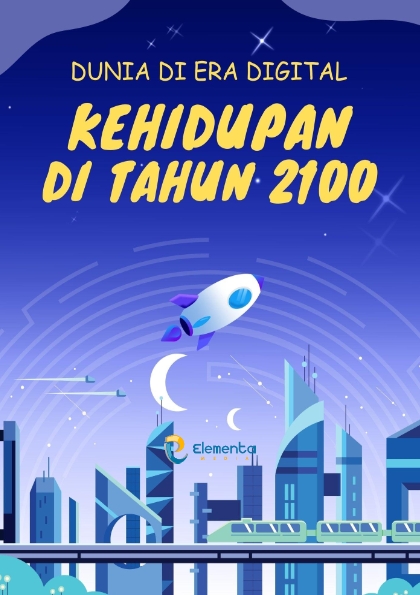 Dunia di Era Digital: Kehidupan di Tahun 2100
