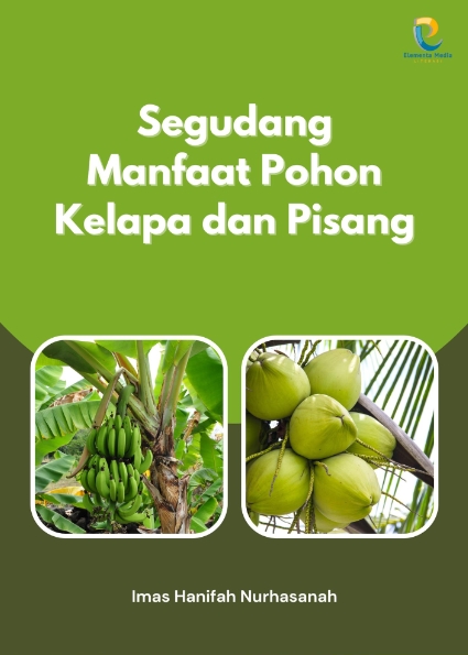 Segudang Manfaat Pohon Kelapa dan Pisang