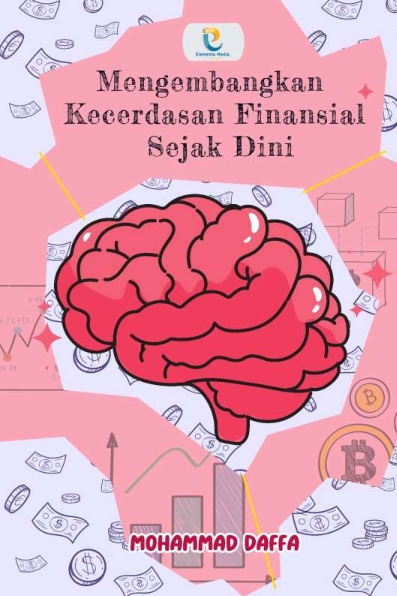 Mengembangkan Kecerdasan Finansial Sejak Dini