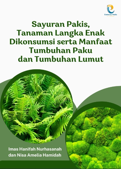Sayuran Pakis, Tanaman Langka Enak Dikonsumsi serta Manfaat Tumbuhan Paku dan Tumbuhan Lumut
