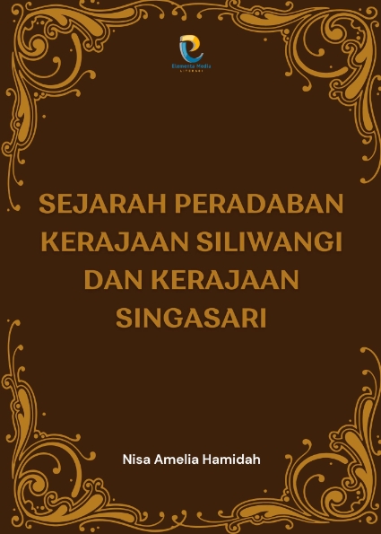 Sejarah Peradaban Kerajaan Siliwangi dan Kerajaan Singasari
