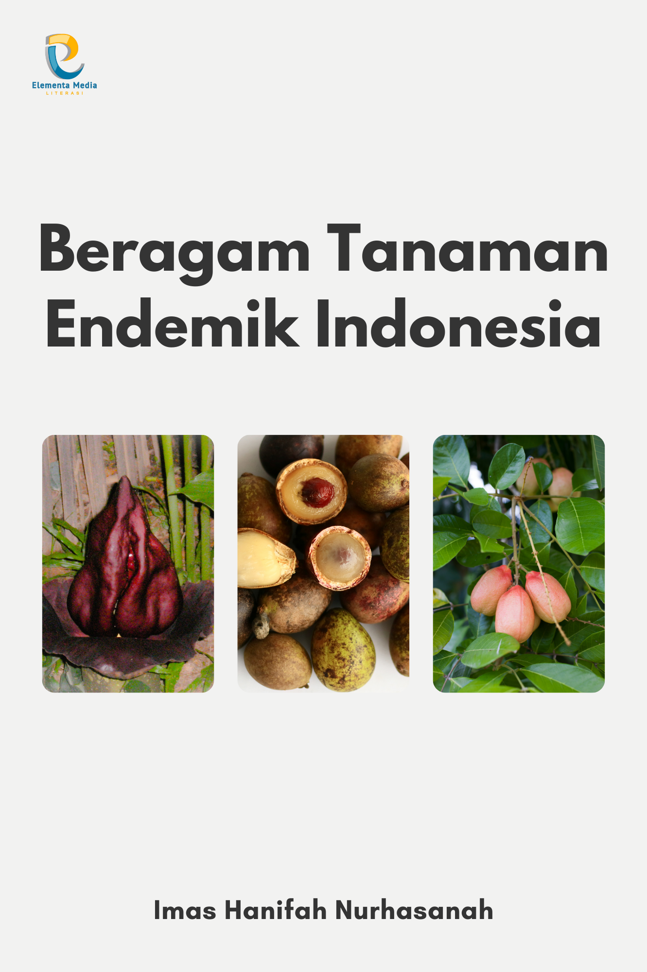 Beragam Tanaman Endemik Indonesia