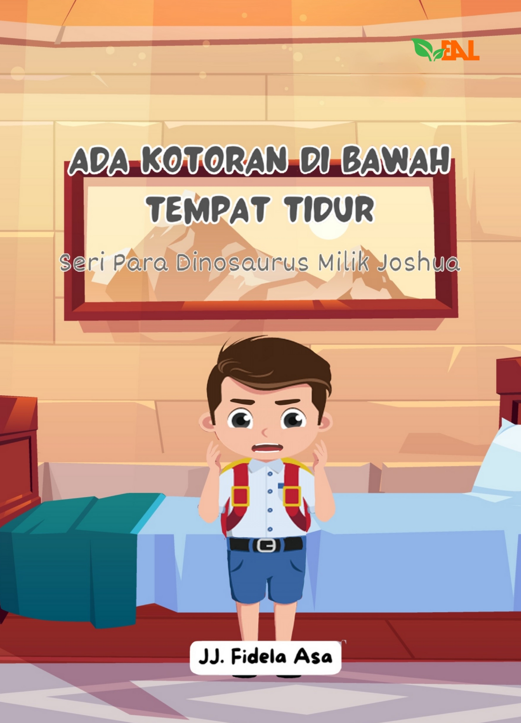 Ada Kotoran di Bawah Tempat Tidur: Seri Para Dinosaurus Milik Joshua