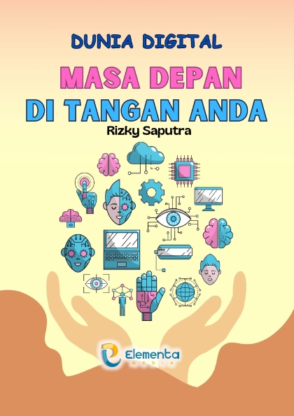 Dunia Digital: Masa Depan di Tangan Anda
