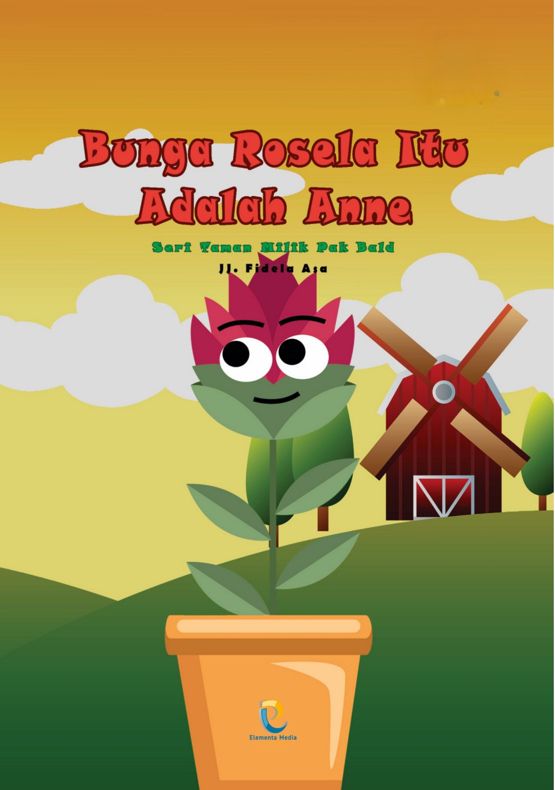 Bunga Rosela Itu Adalah Anne: Seri Taman Milik Paman Bald