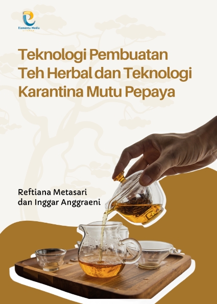 Teknologi Pembuatan Teh Herbal dan Teknologi Karantina Mutu Pepaya