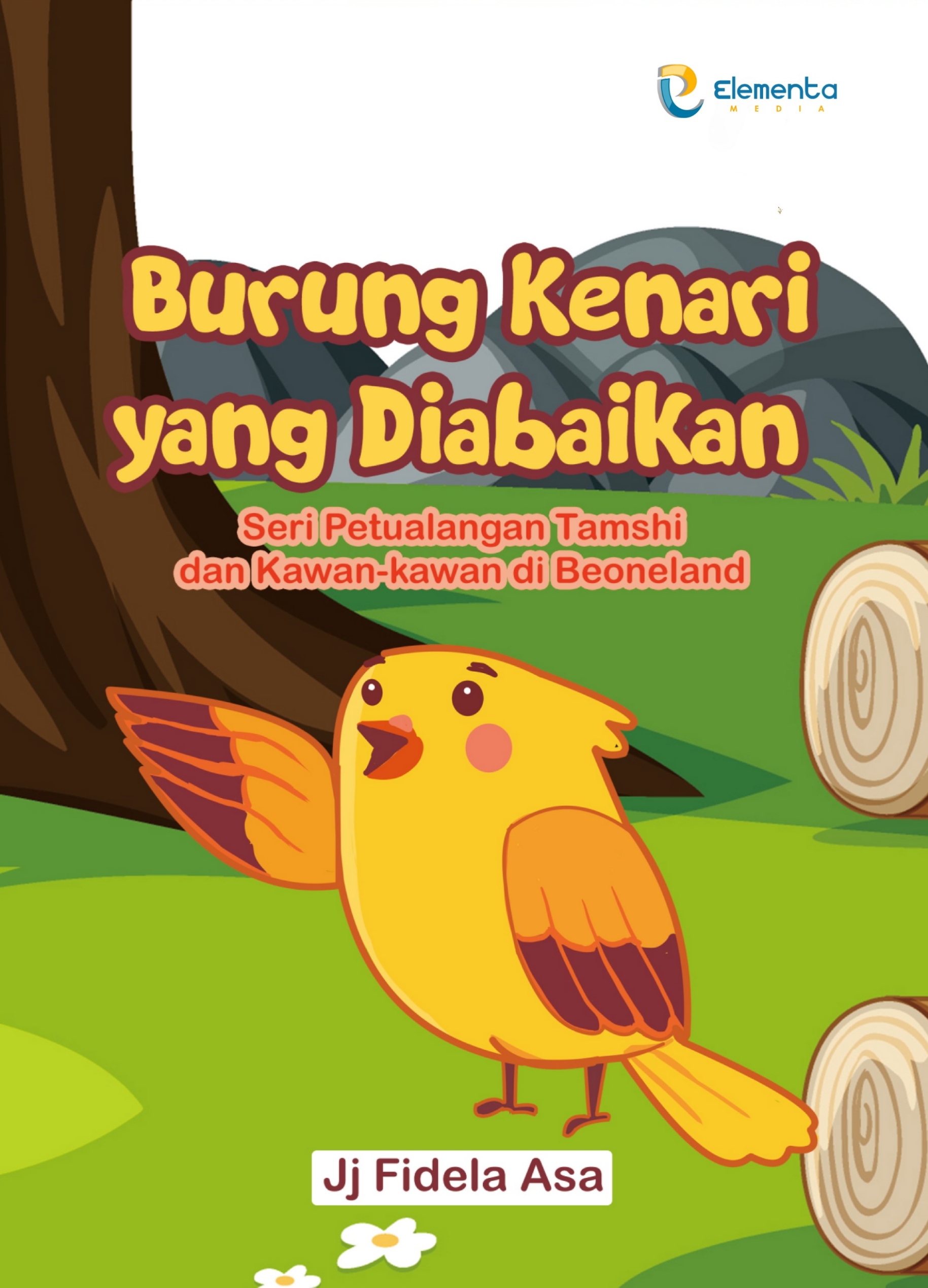 Burung Kenari yang Diabaikan: Seri Petualangan Tamshi dan Kawan-kawan di Beoneland