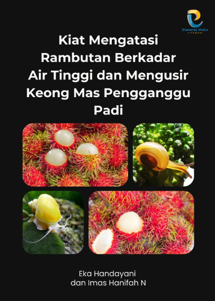 Kiat Mengatasi Rambutan Berkadar Air Tinggi dan  Mengusir Keong Mas Pengganggu Padi