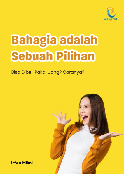 Bahagia adalah Sebuah Pilihan: Bisa Dibeli Pakai Uang? Caranya?