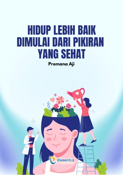 Hidup Lebih Baik Dimulai dari Pikiran yang Sehat