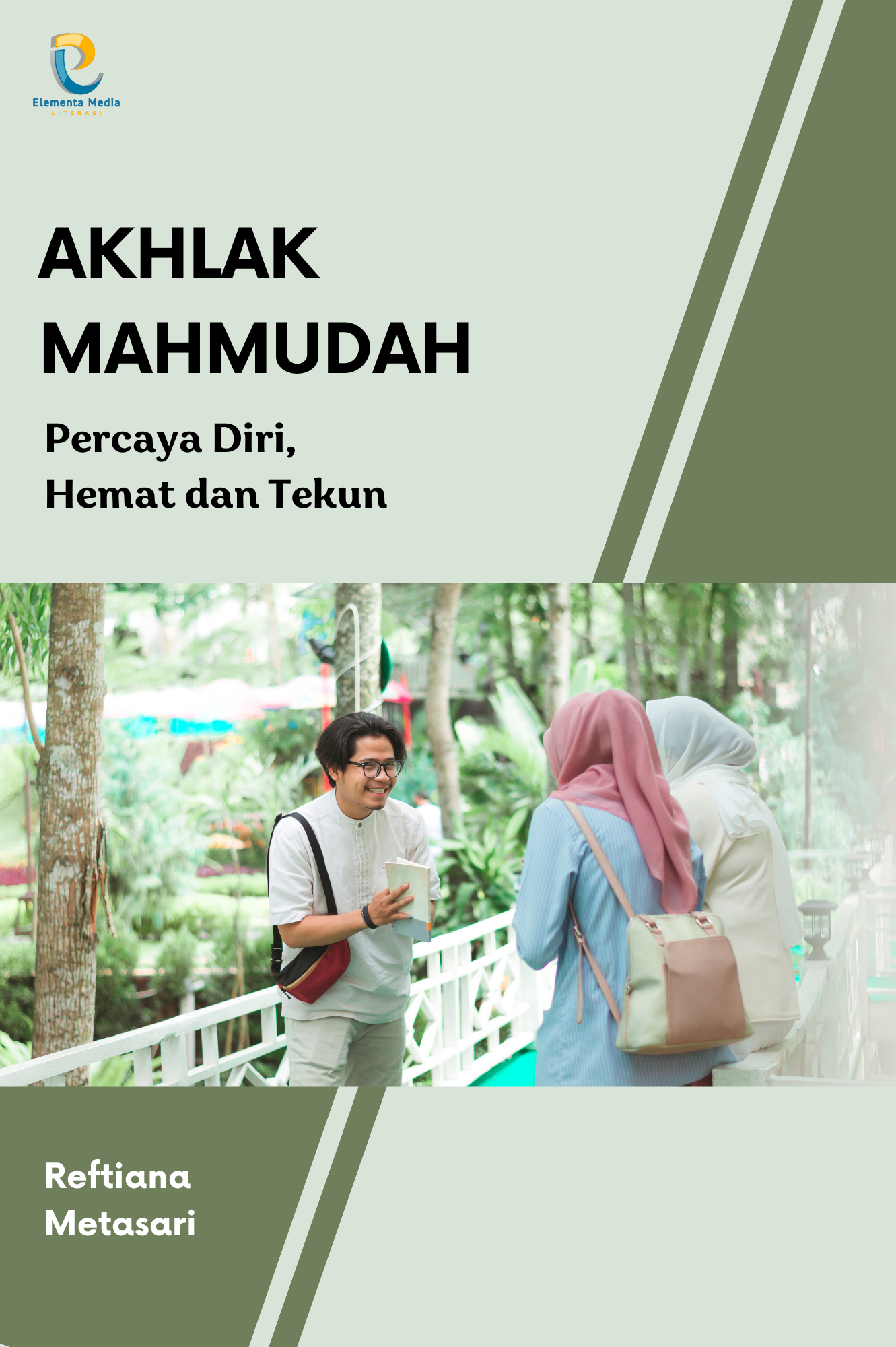 Akhlak Mahmudah: Percaya Diri, Hemat dan Tekun