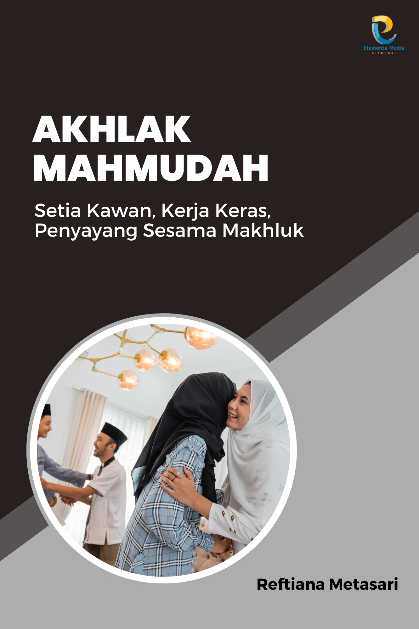 Akhlak Mahmudah: Setia Kawan, Kerja Keras, Penyayang Sesama Makhluk