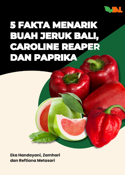5 Fakta Menarik Buah  Jeruk Bali, Caroline Reaper dan Paprika