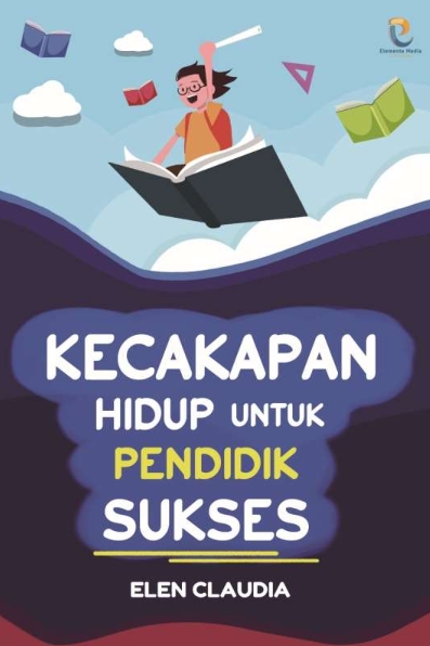 Kecakapan Hidup untuk Pendidik Sukses