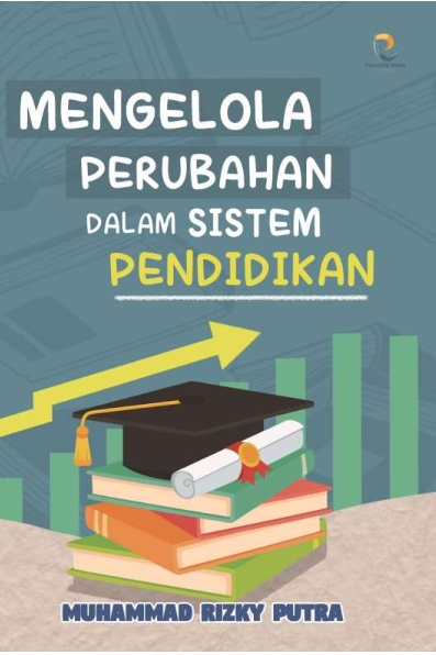 Mengelola Perubahan dalam Sistem Pendidikan