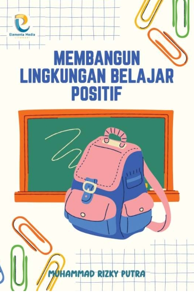 Membangun Lingkungan Belajar Positif