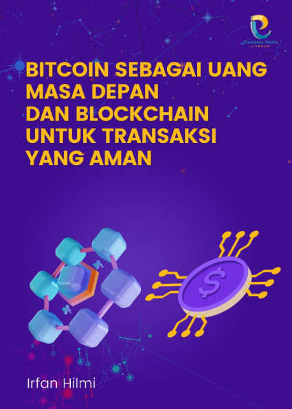 Bitcoin sebagai Uang Masa Depan dan Blockchain untuk Transaksi yang Aman