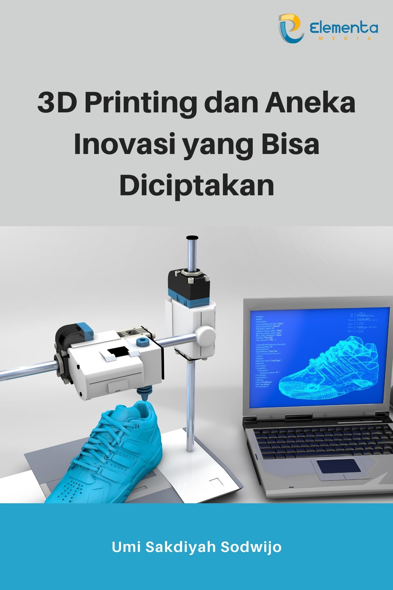 3D Printing dan Aneka Inovasi yang Bisa Diciptakan