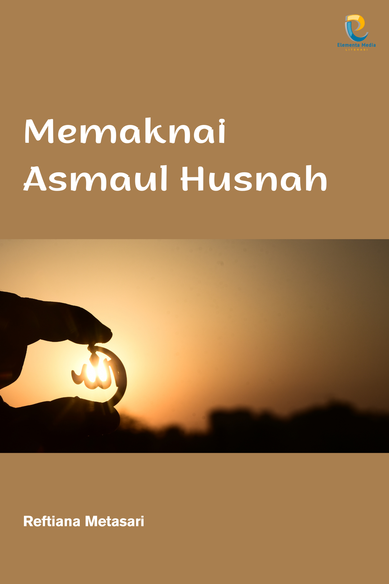Memaknai Asmaul Husnah