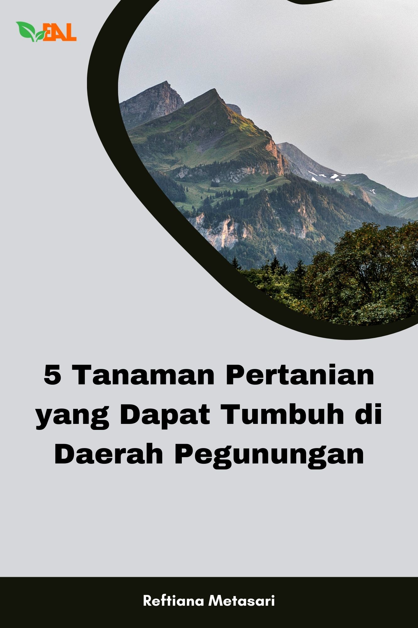 5 Tanaman Pertanian yang Dapat Tumbuh di Daerah Pegunungan