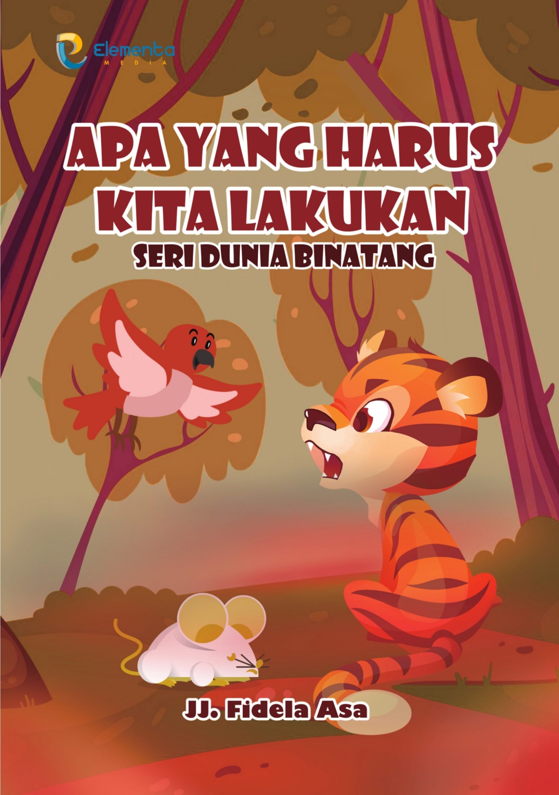 Apa yang Harus Kita Lakukan? : Seri Dunia Binatang