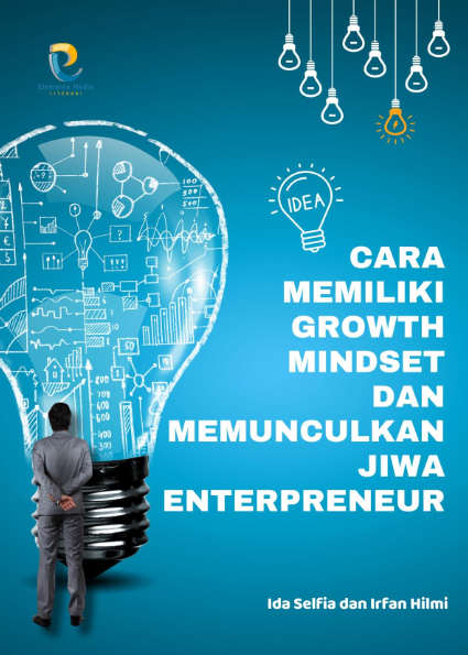 Cara Memiliki Growth Mindset dan Memunculkan Jiwa Enterpreneur
